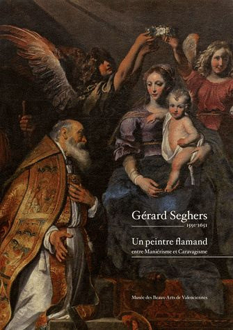 Emprunter Gérard Seghers 1591-1651. Un peintre flamand entre Maniérisme et Caravagisme livre