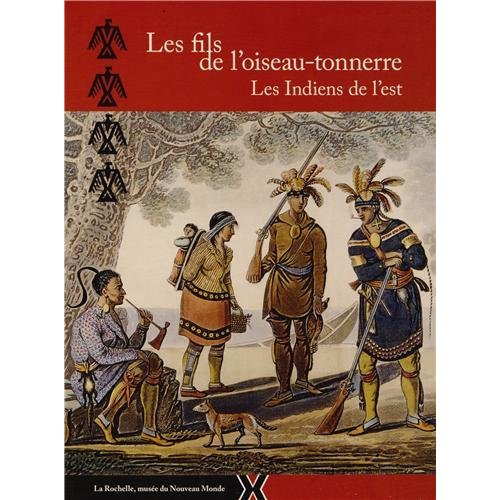 Emprunter Les fils de l'oiseau-tonnerre. Les Indiens de l'est livre