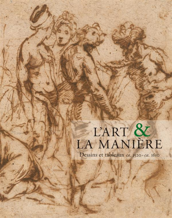 Emprunter L'art & la manière. Dessins et tableaux ca. 1520 - ca. 1610 livre