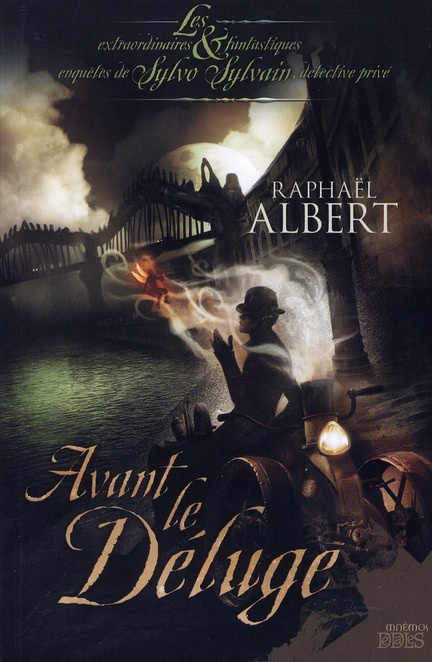 Emprunter Les extraordinaires & fantastiques enquêtes de Sylvo Sylvain, détective privé : Avant le déluge livre