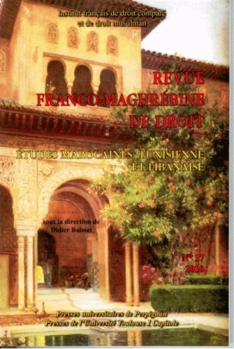 Emprunter Revue franco-maghrébine de droit N° 17, 2010 : Etudes marocaines, tunisienne et libanaise livre