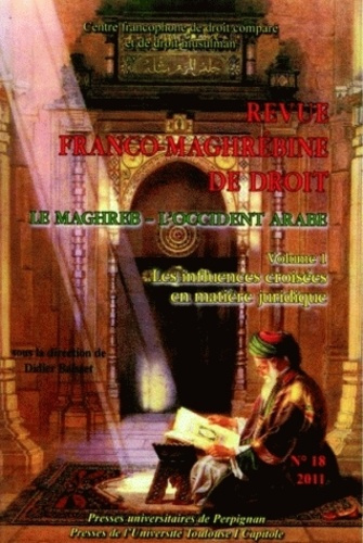 Emprunter Revue franco-maghrébine de droit N° 18/2011 : Le Maghreb ; L'Occident arabe. Volume 1, Les influence livre