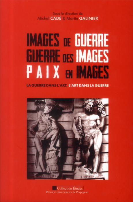 Emprunter Images de guerre, guerre des images, paix en images. La guerre dans l'art, l'art dans la guerre livre