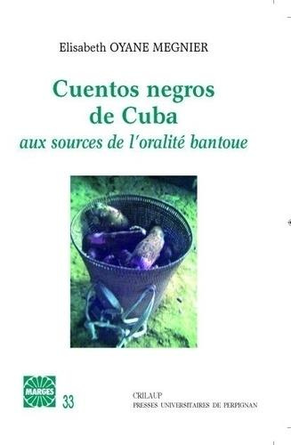 Emprunter Cuentos negros de Cuba. Aux sources de l'oralité bantoue livre