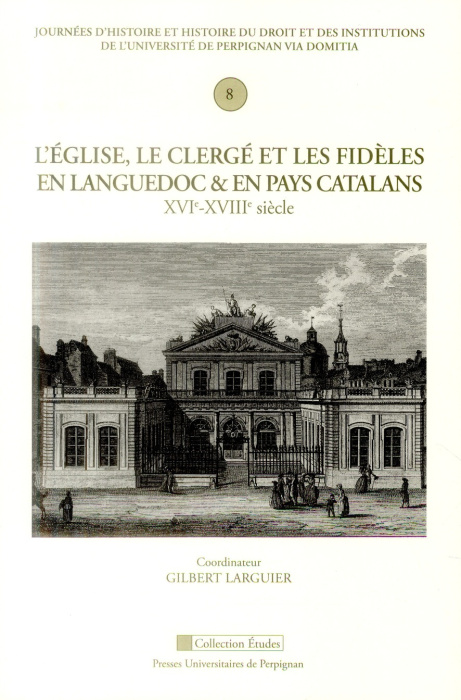 Emprunter L'Eglise, le clergé et les fidèles en Languedoc et en pays catalans (XVIe-XVIIIe siècle) livre