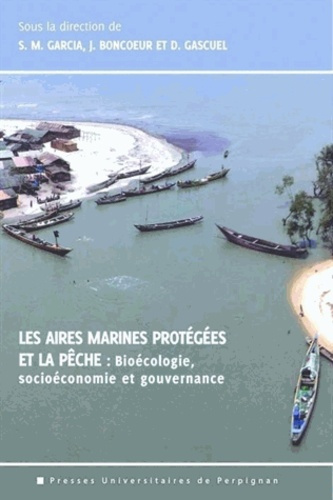 Emprunter Les aires marines protégées et la pêche. Bioécologie, socioéconomie et gouvernance livre