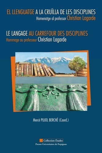 Emprunter Le langage au carrefour des disciplines. Hommage au professeur Christian Lagarde, textes en français livre
