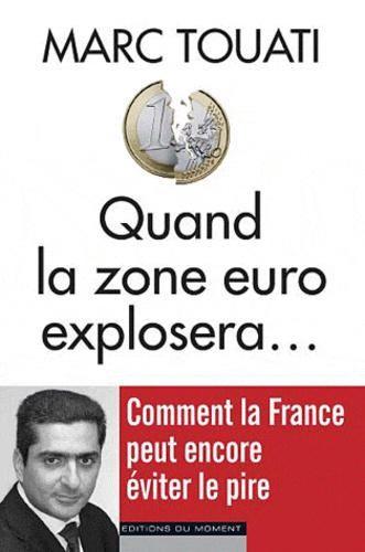 Emprunter Quand la zone euro explosera... livre