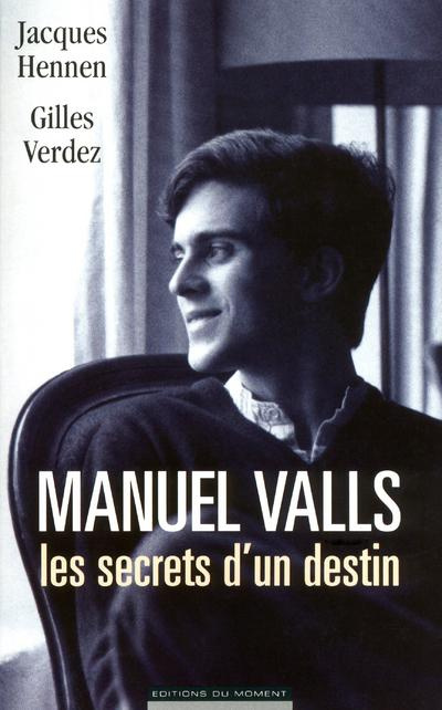 Emprunter Manuel Valls, les secrets d'un destin livre
