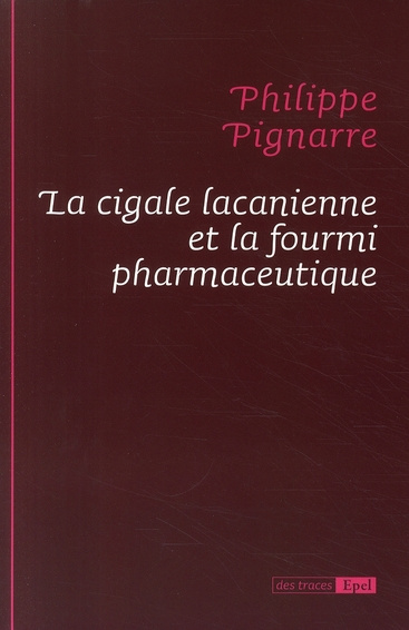 Emprunter LA CIGALE LACANIENNE ET LA FOURMI PHARMACEUTIQUE livre