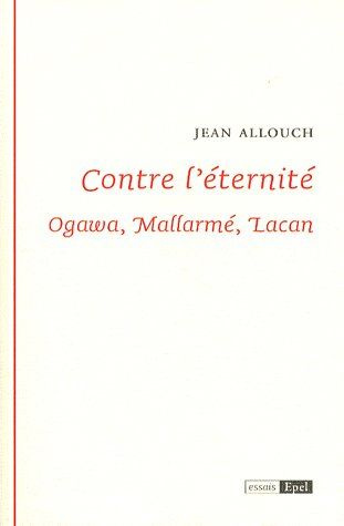 Emprunter CONTRE L ETERNITE OGAWA MALLARME LACAN livre
