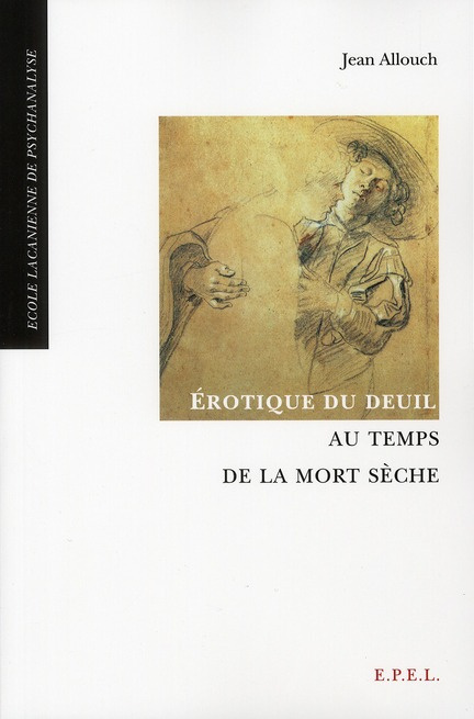 Emprunter EROTIQUE DU DEUIL AU TEMPS DE LA MORT SECHE. 3 ED livre