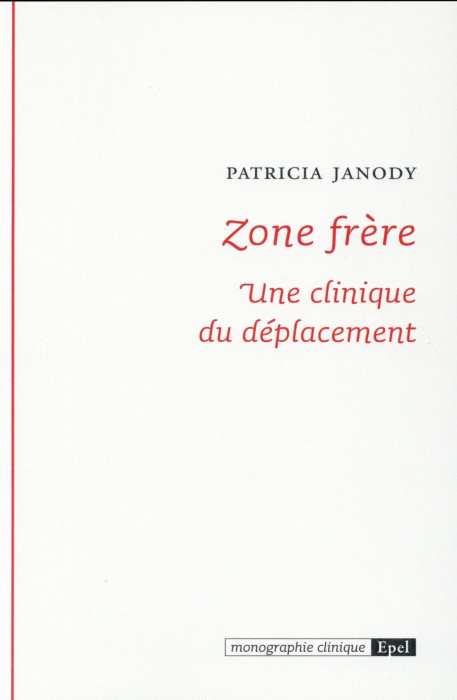 Emprunter ZONE FRERE. UNE CLINIQUE DU DEPLACEMENT livre