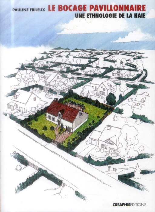 Emprunter Le bocage pavillonnaire. Une ethnologie de la haie livre