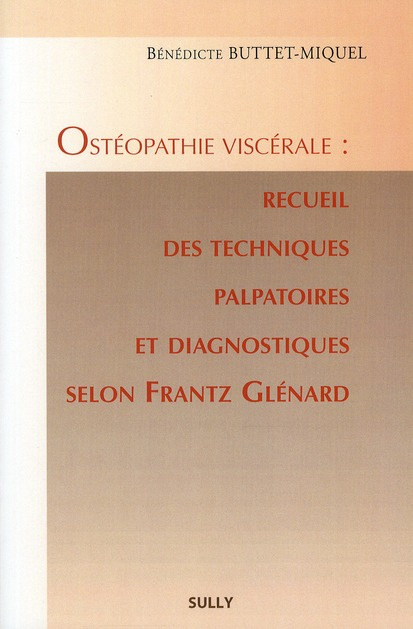 Emprunter Ostéopathie viscérale : recueil des techniques palpatoires et diagnostiques selon Frantz Glénard livre
