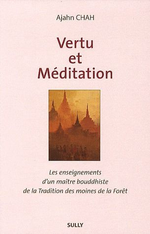 Emprunter Vertu et méditation. Les enseignements d'un maître boudhiste de la Tradition de la Forêt Livre 1 livre
