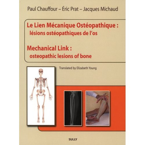 Emprunter Le lien mécanique ostéopathique. Lésions ostéopathiques de l'os, Edition bilingue français-anglais livre