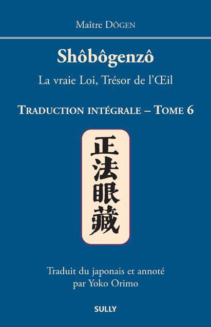 Emprunter Shôbôgenzô, la vraie Loi, Trésor de l'Oeil. Traduction intégrale Tome 6 livre