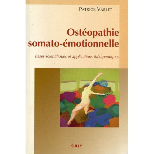Emprunter Ostéopathie somato-émotionnelle. Bases scientifiques et applications thérapeutiques livre
