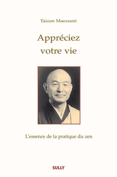Emprunter Appréciez votre vie. L?essence de la pratique du zen livre