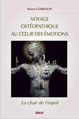 Emprunter Voyage ostéopathique au coeur des émotions. La chair de l'esprit livre