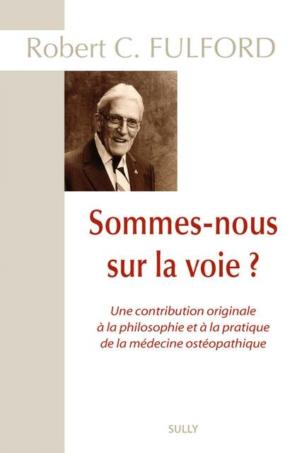 Emprunter Sommes-nous sur la voie ? Une contribution originale à la philosophie et à la pratique de la médecin livre