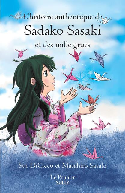 Emprunter L'histoire authentique de Sadako Sasaki et des mille grues livre