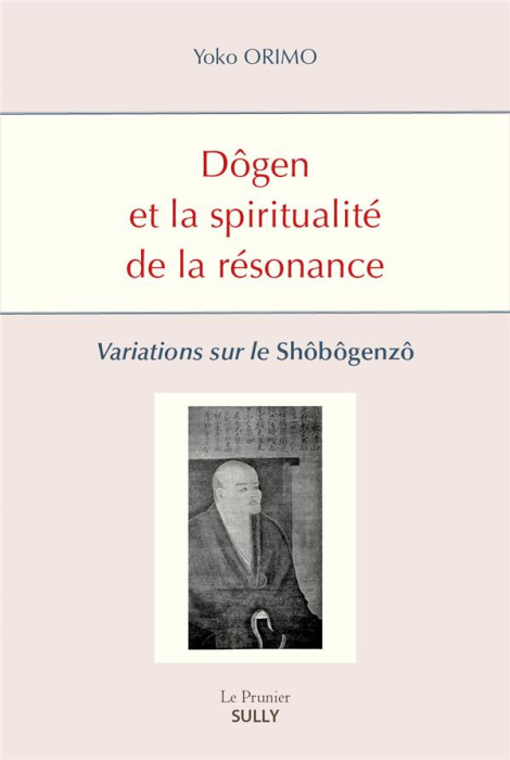 Emprunter Dôgen et la spiritualité de la résonance. Variations sur le Shôbôgenzô livre