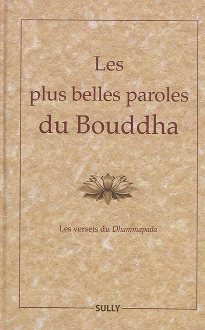 Emprunter Les plus belles paroles du bouddha. Les versets du Dhammapada livre