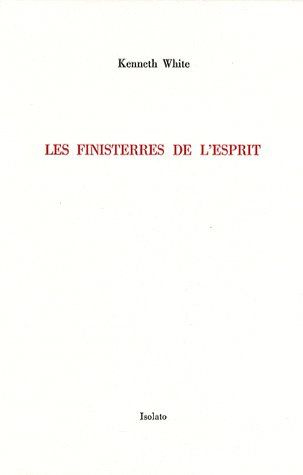 Emprunter Les finisterres de l'esprit. Rimbaud, Segalen et moi-même, Edition revue et augmentée livre
