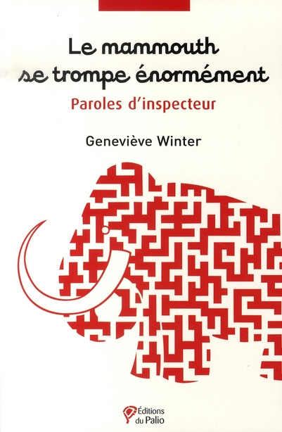 Emprunter Le mammouth se trompe énormément. Paroles d'inspecteur livre