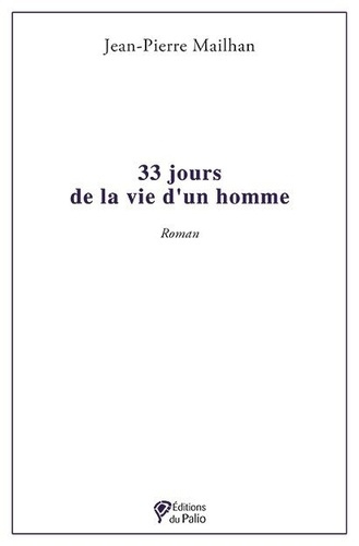 Emprunter 33 jours de la vie d'un homme livre