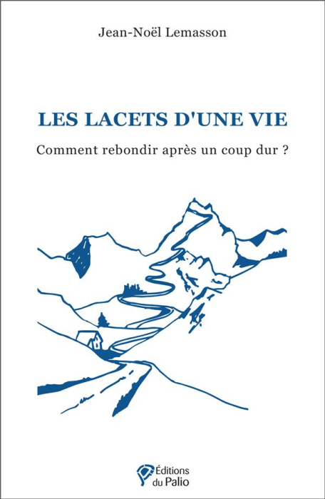 Emprunter Les lacets d'une vie. Comment rebondir après un coup dur ? livre