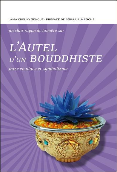 Emprunter L'Autel d'un bouddhiste. Mise en place et symbolisme livre