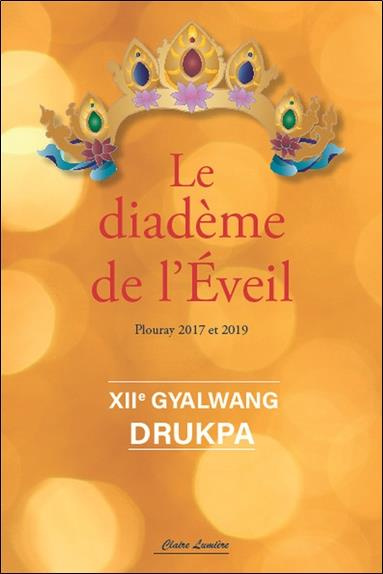 Emprunter Le Diadème de l'Eveil. Plouray 2017 et 2019 livre