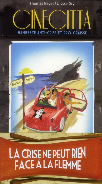 Emprunter Cinecittà. Manifeste anti-crise et pro-graisse livre