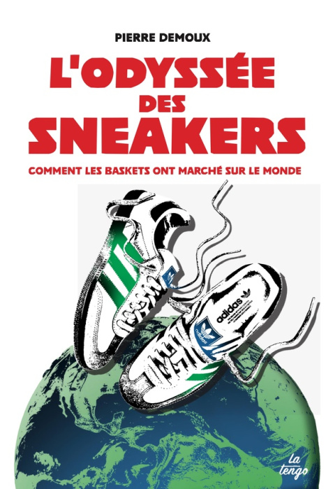 Emprunter L’Odyssée des sneakers. Comment les baskets ont marché sur le monde livre