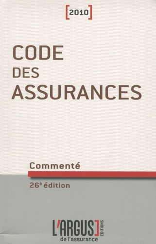 Emprunter Code des assurances 2010 commenté. 26e édition livre