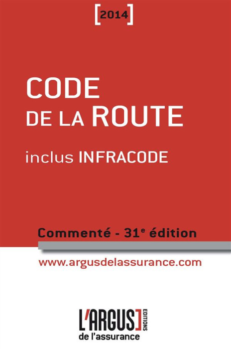 Emprunter Code de la route commenté 2014 inclus Infracode. 31e édition livre