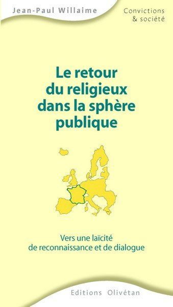 Emprunter Le retour du religieux dans la sphère publique. Vers une laïcité de reconnaissance et de dialogue livre