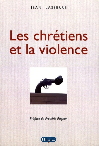 Emprunter LES CHRETIENS ET LA VIOLENCE livre