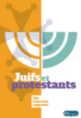 Emprunter JUIFS ET PROTESTANTS - UNE FRATERNITE EXIGEANTE livre