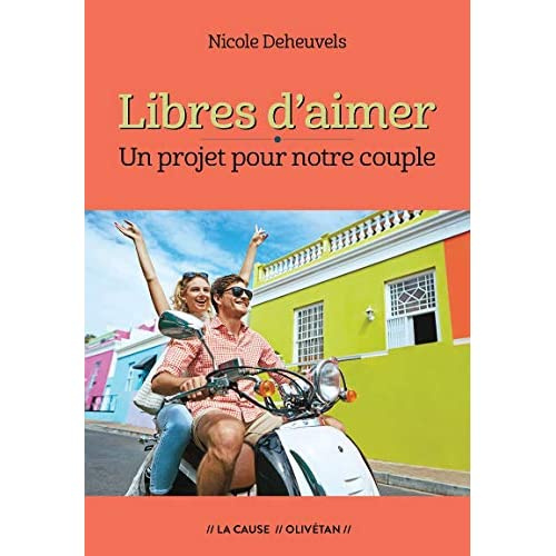 Emprunter Libres d'aimer. Un projet pour notre couple livre