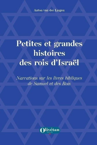 Emprunter Petites et grandes histoires des rois d'Israël. Narrations sur les livres bibliques de Samuel et des livre