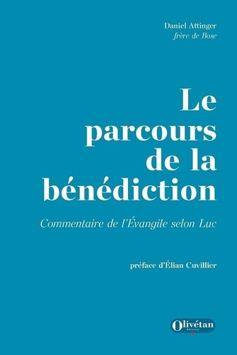 Emprunter LE PARCOURS DE LA BENEDICTION - COMMENTAIRE DE L'EVANGILE SELON LUC livre