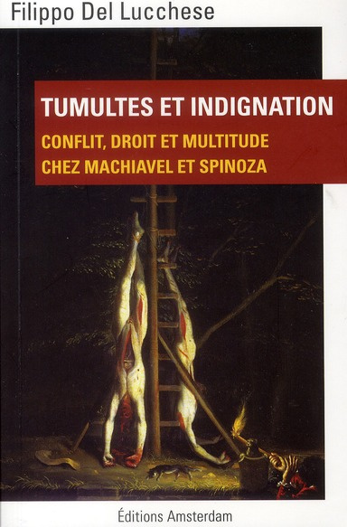 Emprunter Tumultes et indignation. Conflit, droit et multitude chez Machiavel et Spinoza livre