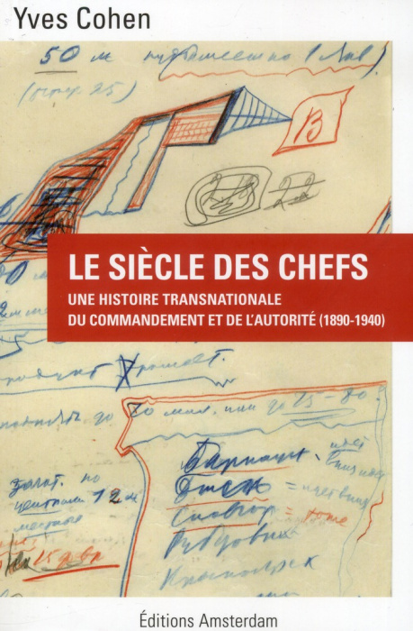 Emprunter Le siècle des chefs. Une histoire transnationale du commendement et de l'autorité (1890-1940) livre