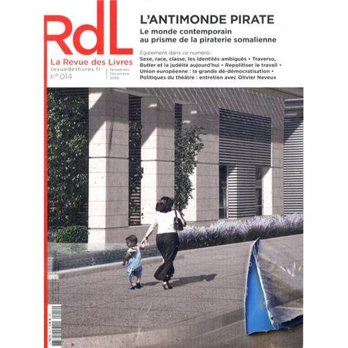 Emprunter La revue des livres N° 14, Novembre-décembre 2014 : L'antimonde pirate. Le monde contemporain au pri livre