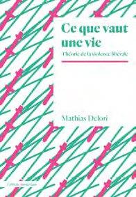 Emprunter Ce que vaut une vie. Théorie de la violence libérale livre