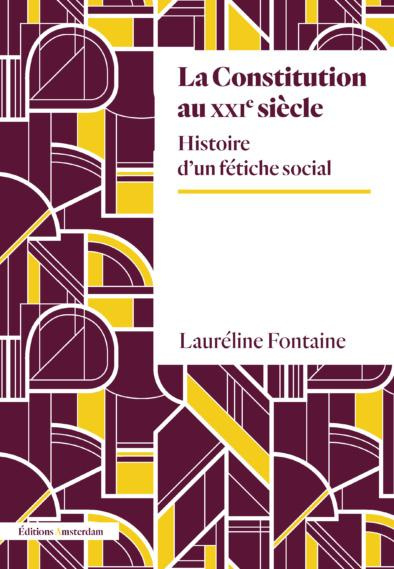 Emprunter La constitution au XXIe siècle. Histoire d'un fétiche social livre